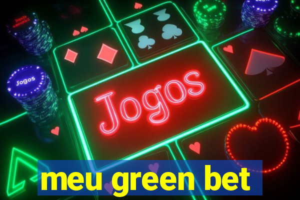 meu green bet